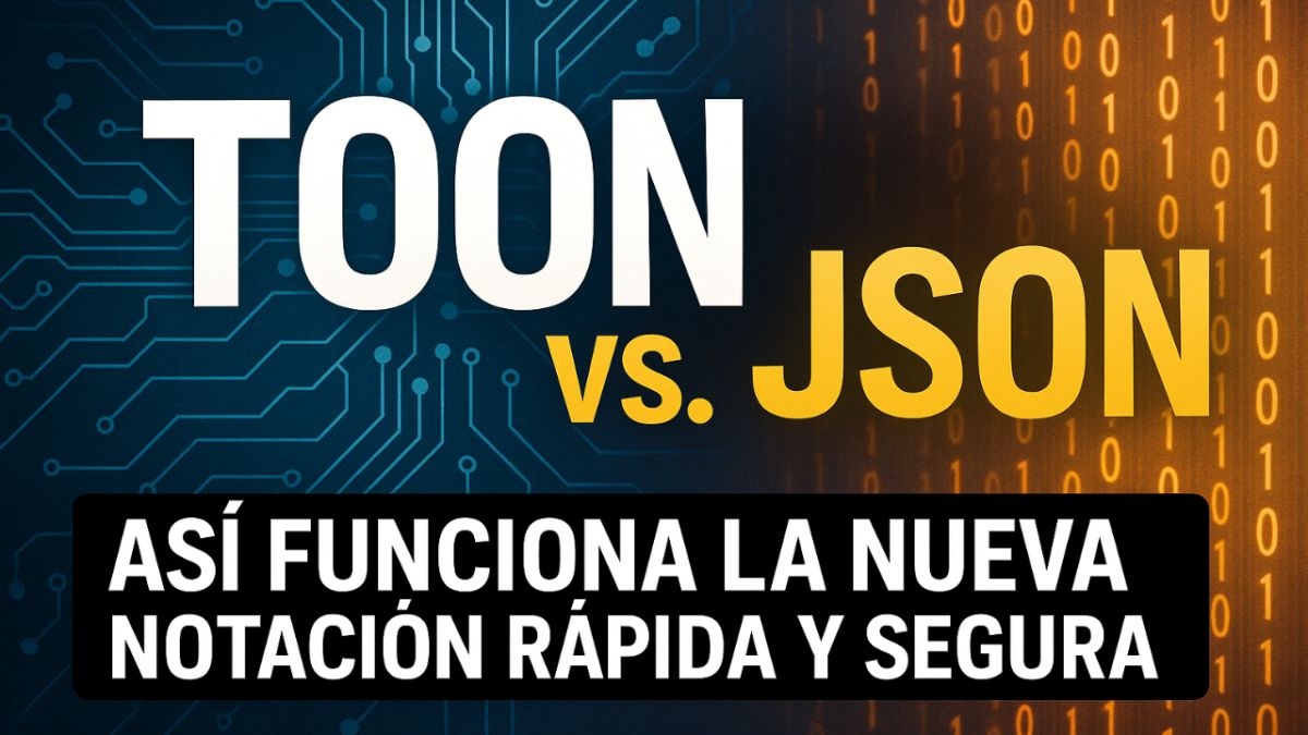 TOON llega para destronar al JSON: así funciona la nueva notación rápida y segura que está revolucionando la web